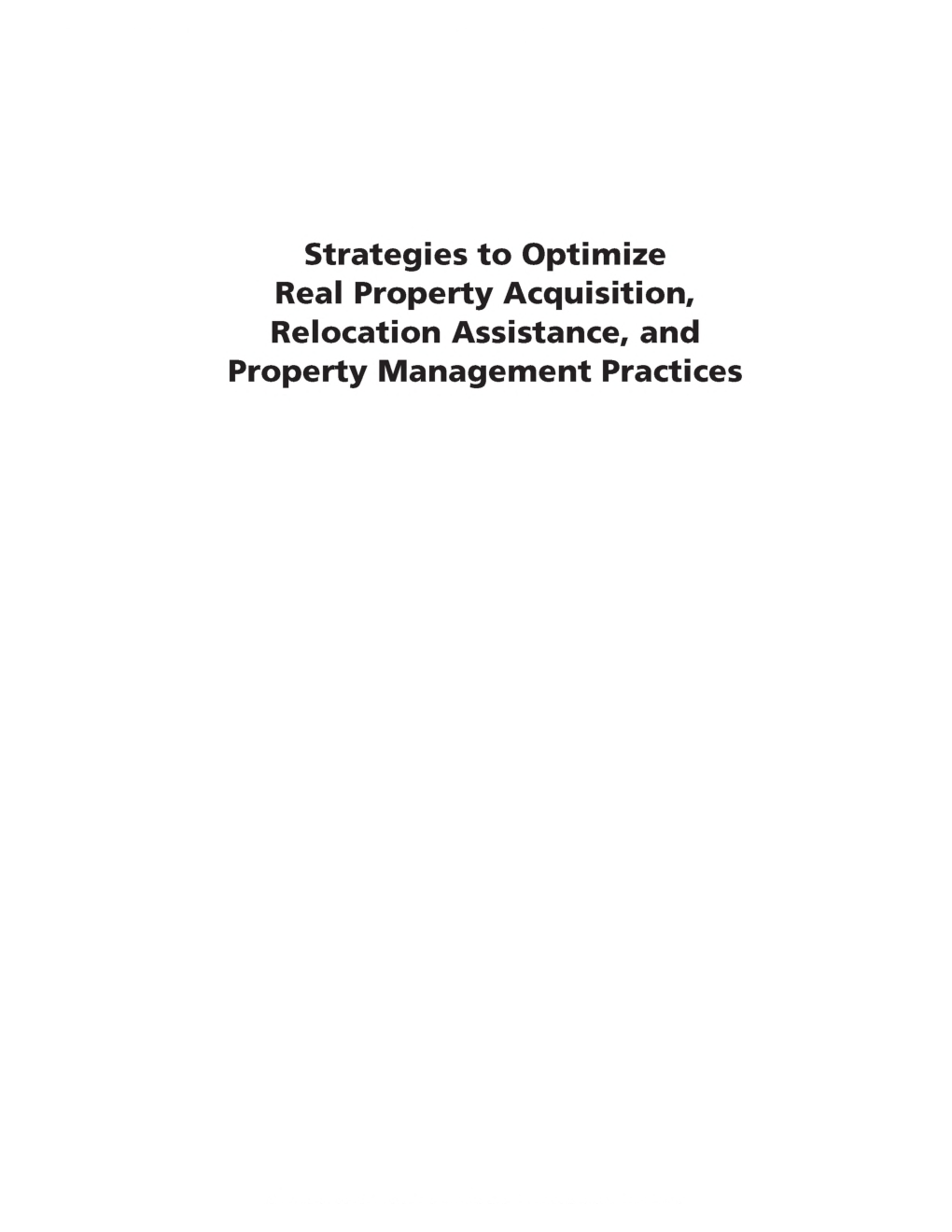 Strategies To optimize Real Property Acquisition Relocation Assistance And Property Management Practices - Page 2