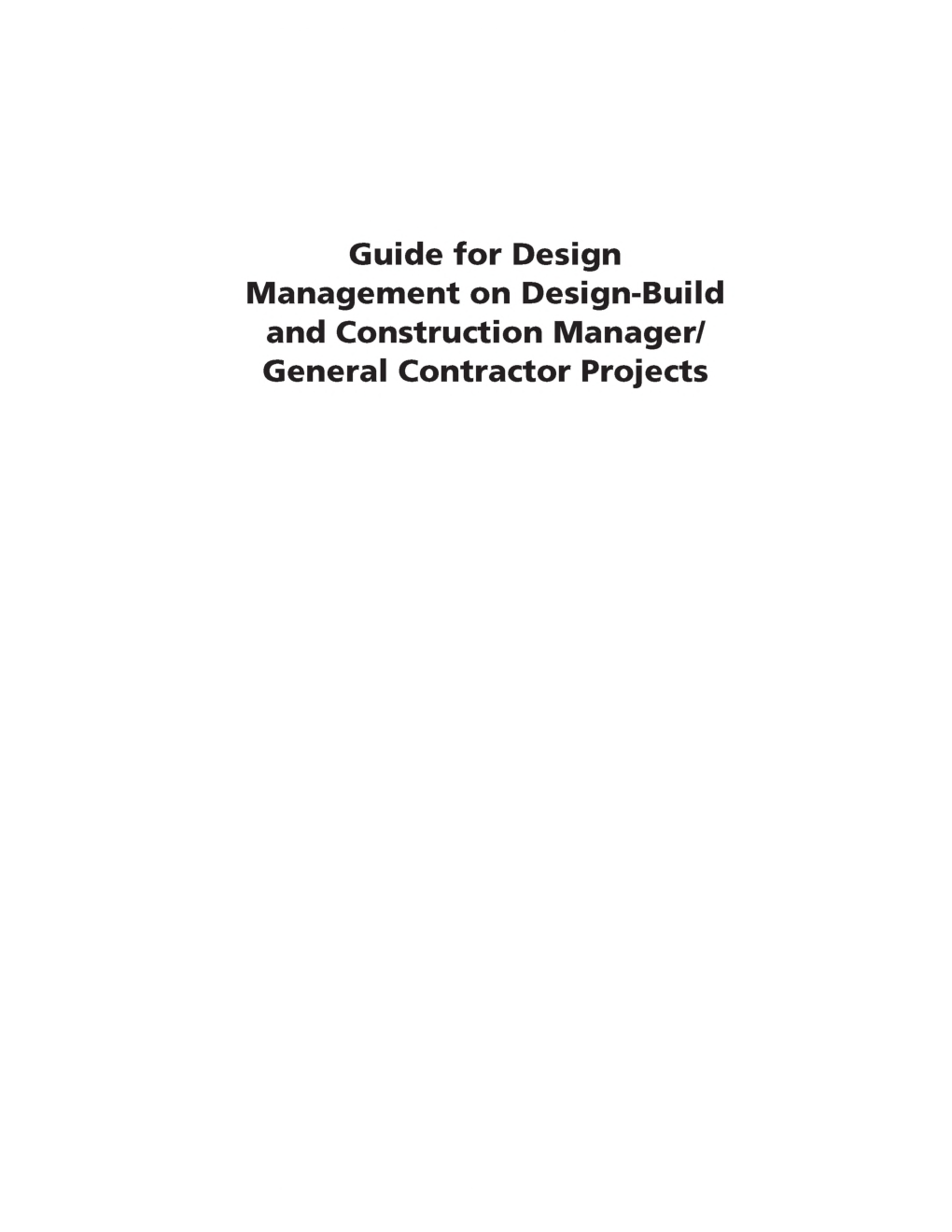 Guide For Design Management on Design Build And Construction Manager/General Contractor Projects - Page 2