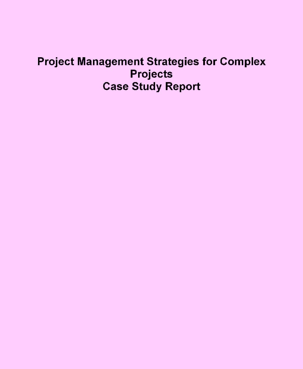 Project Management Strategies For Complex Projects Case Study Report - Page 1