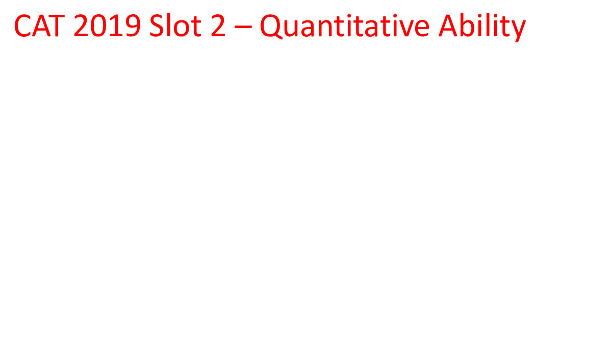 CAT Quantitative Ability Previous Year Paper With Answer Slot2 2019 - Page 2