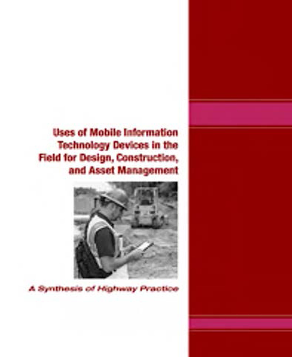 Uses Of Mobile Information Technology Devices In the Field For Design Construction And Asset Management - Page 1