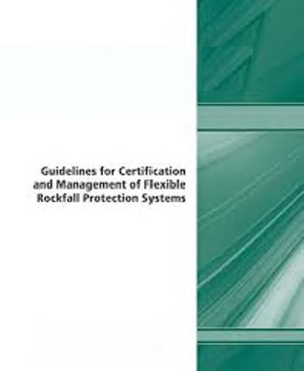 Guidelines For Certification And Management Of Flexible Rockfall Protection Systems  - Page 1