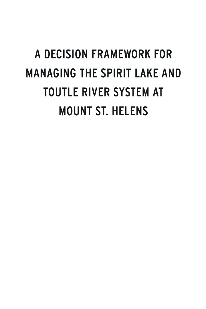 A Decision Framework For Managing The Spirit Lake And Toutle River System At Mount ST. Helens - Page 2