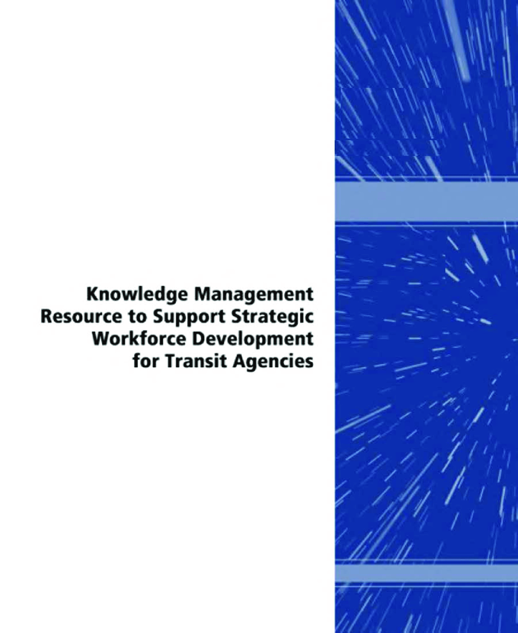 Knowledge Management Resource To Support Strategic Workforce Development For Transit Agencies - Page 1