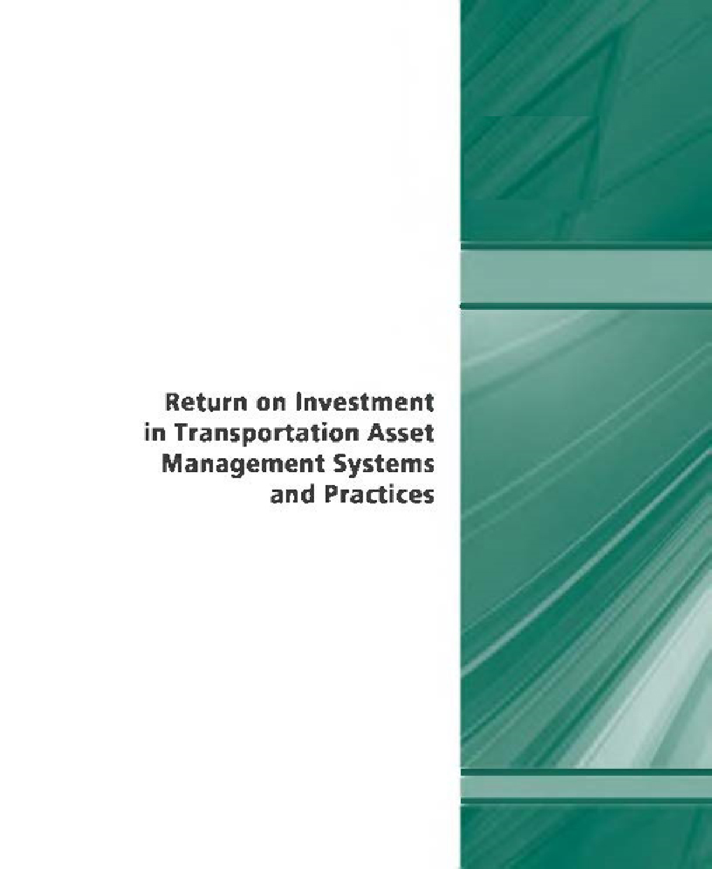 Return On Investment In Transportation Asset Management Systems And Practices - Page 1