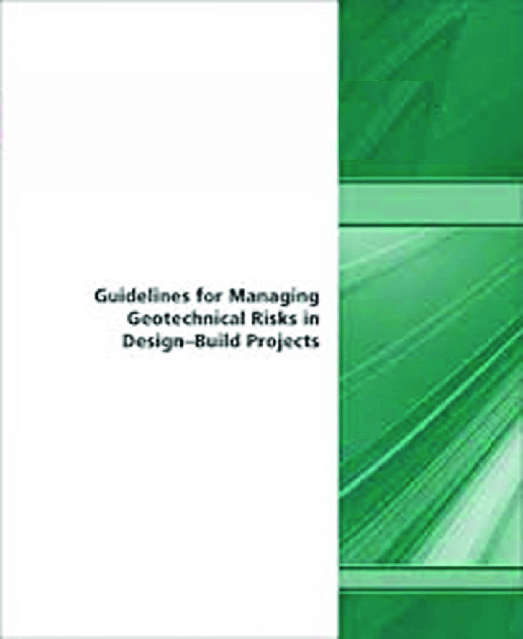 Guidelines For Managing Geotechnical Risks In Design Build Projects - Page 1