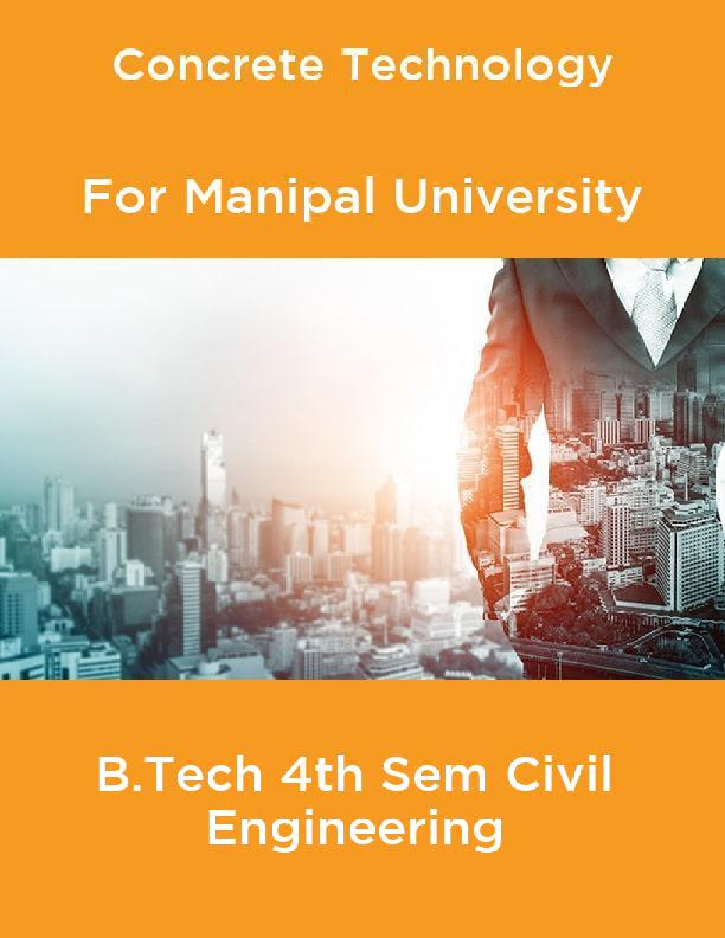 Concrete Technology For Manipal University B.Tech 4th Sem Civil Engineering - Page 1