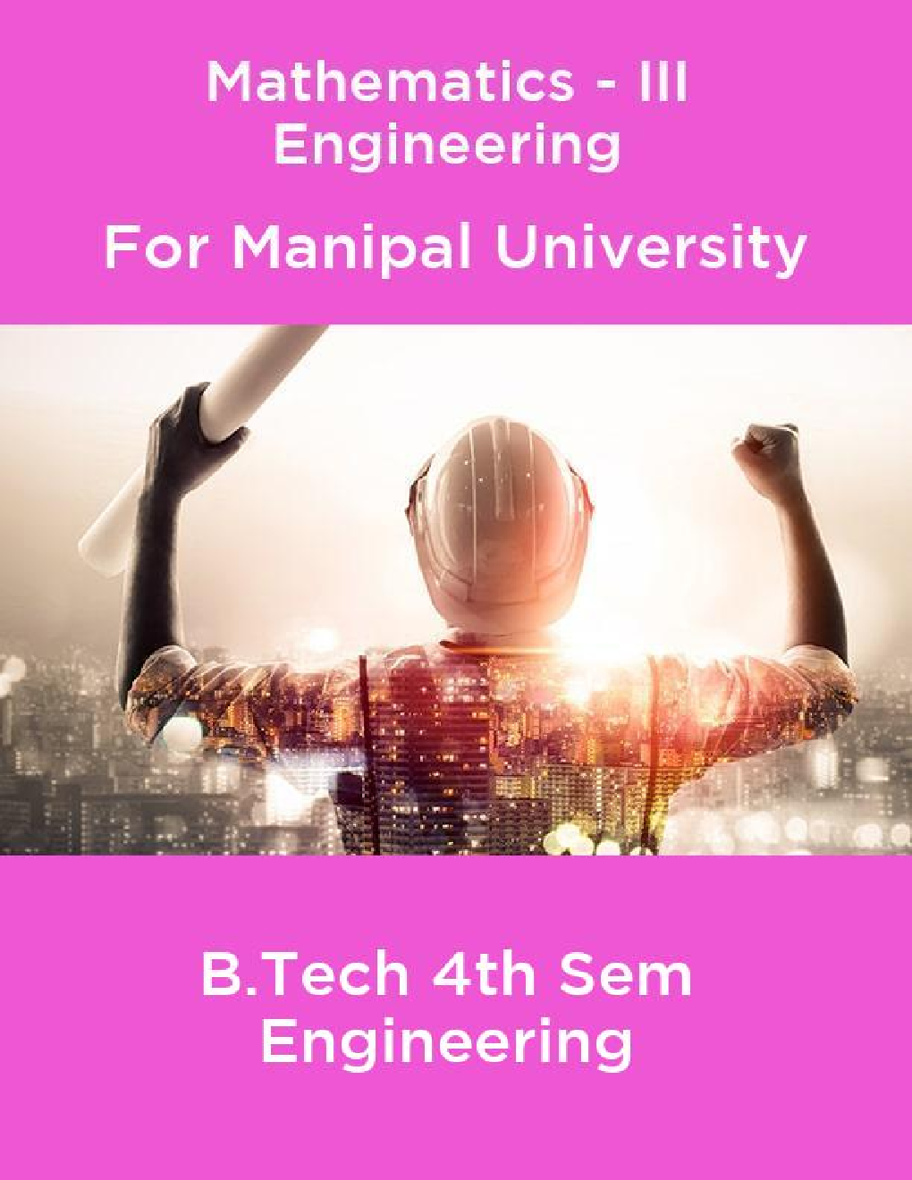 Mathematics-III Engineering For Manipal University B.Tech 4th Sem Engineering - Page 1
