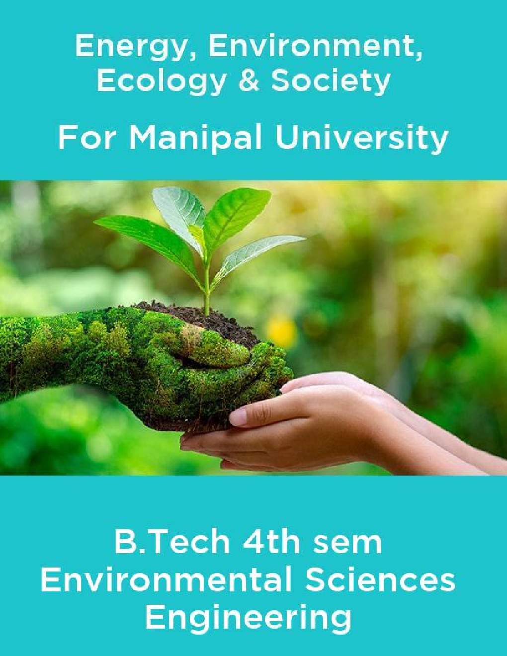 Energy, Environment, Ecology & Society  For Manipal University B.Tech 4th sem Environmental Sciences Engineering - Page 1