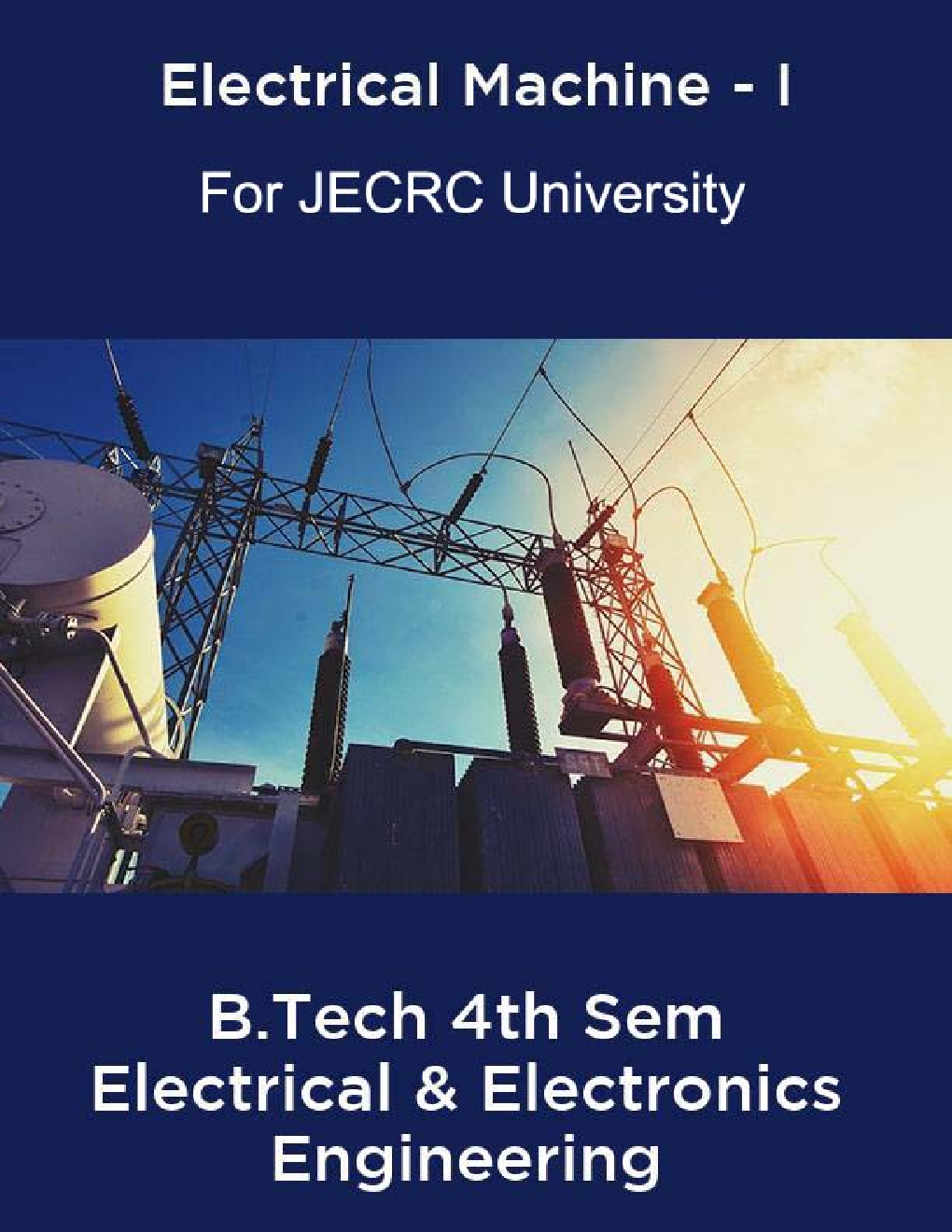 Electrical Machine-I B.Tech 4th Sem Electrical & Electronics Engineering For JECRC University - Page 1