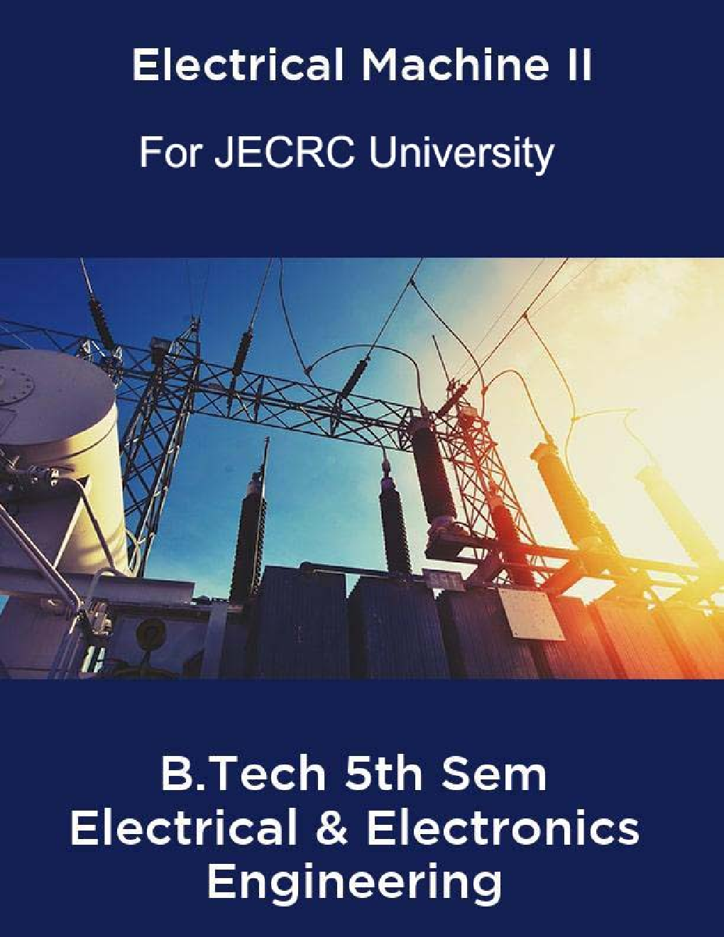 Electrical Machine-II B.Tech 5th Sem Electrical & Electronics Engineering For JECRC University - Page 1