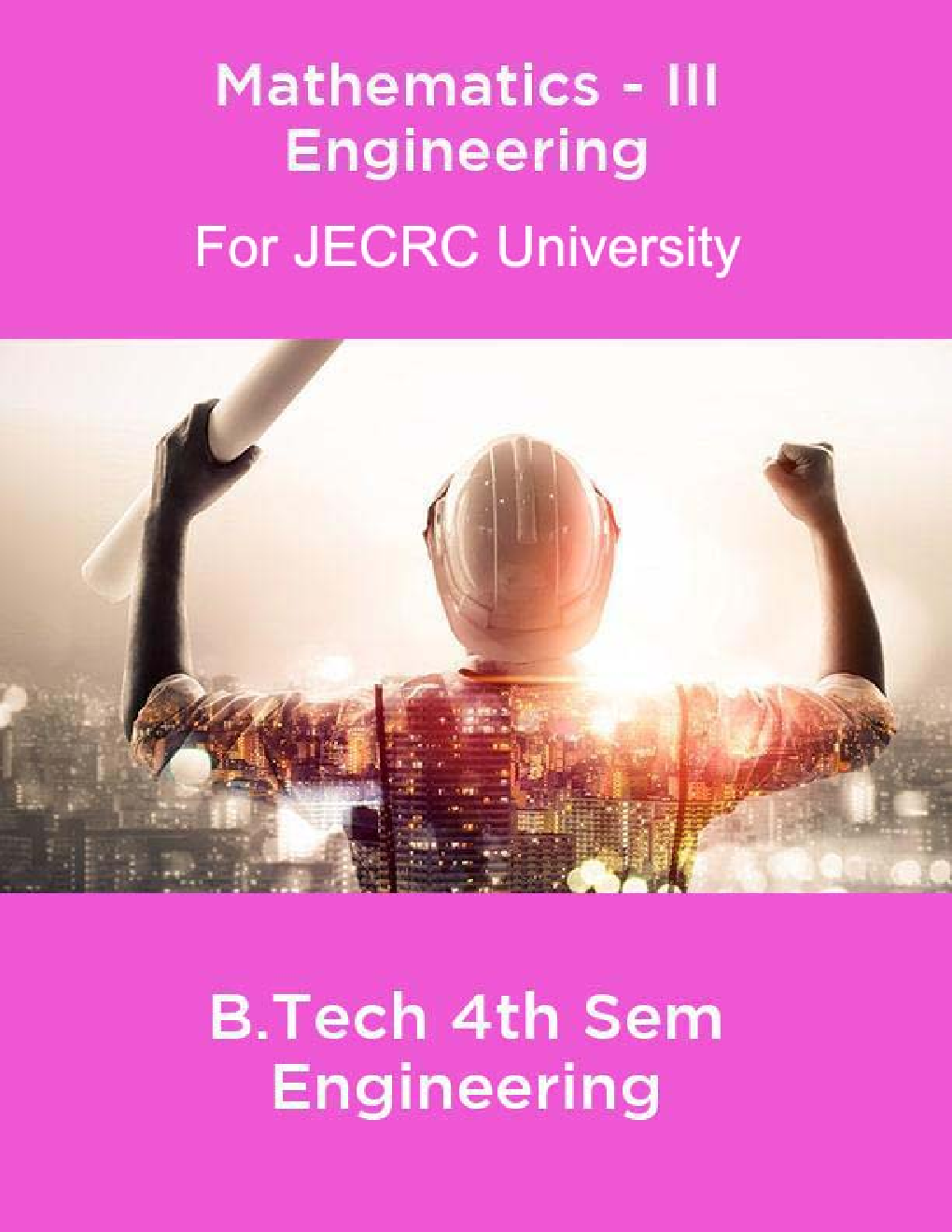 Mathematics-III B.Tech 4th Sem Engineering For JECRC University - Page 1