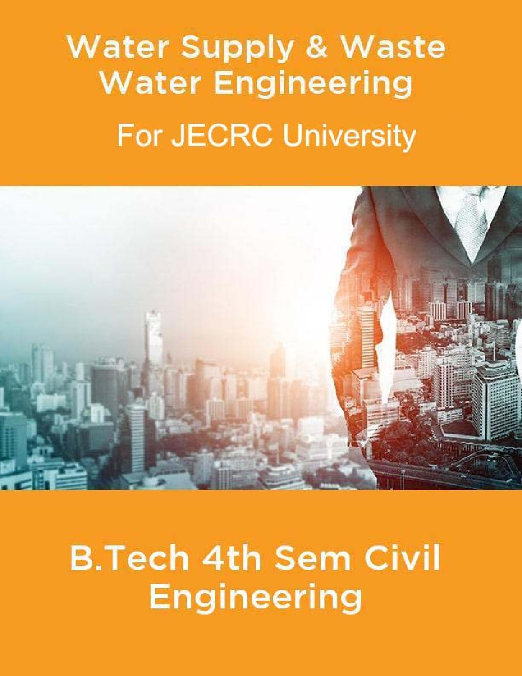Water Supply & Waste Water Engineering B.Tech 4th Sem Civil Engineering For JECRC University - Page 1