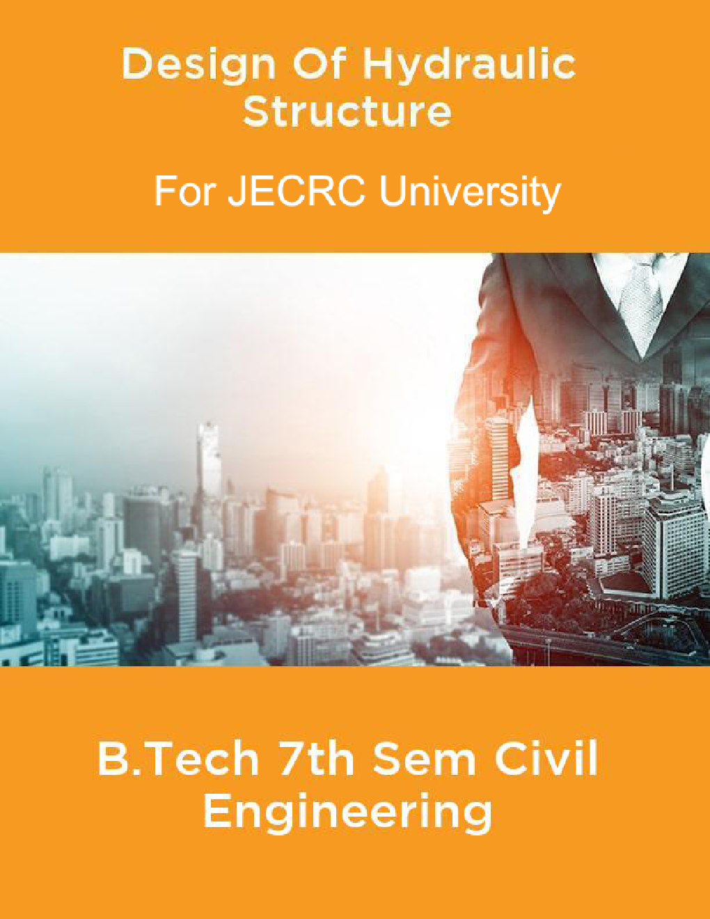 Design Of Hydraulic Structure B.Tech 7th Sem Civil Engineering For JECRC University - Page 1