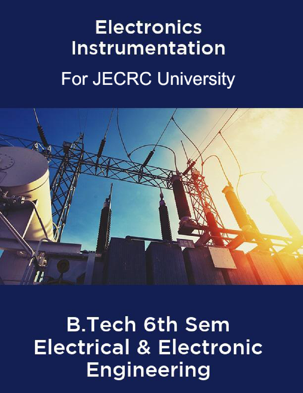 Electronics Instrumentation B.Tech 6th Sem Electrical & Electronic Engineering For JECRC University - Page 1