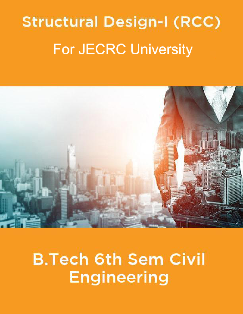 Structural Design-I (RCC) B.Tech 6th Sem Civil Engineering For JECRC University - Page 1