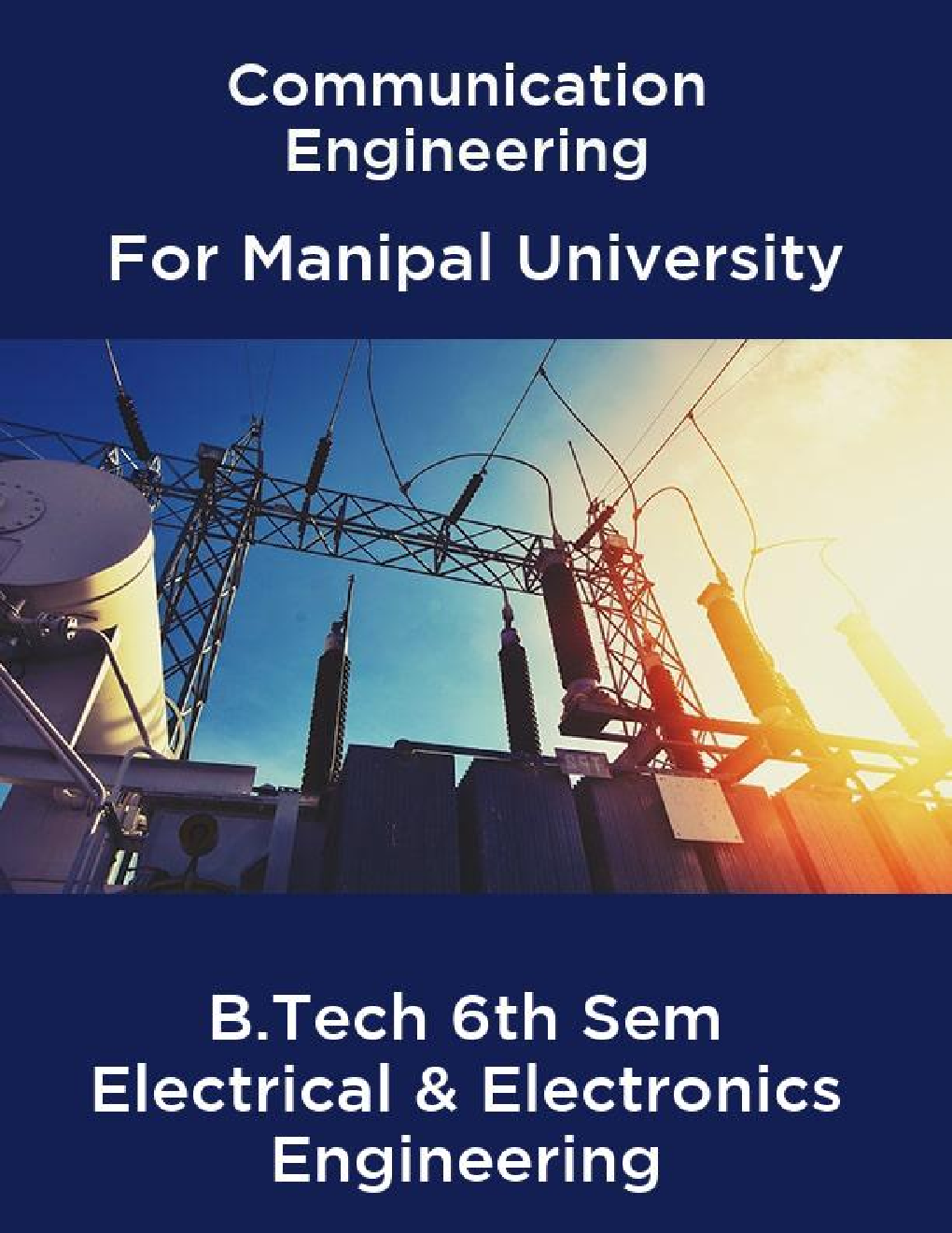 Communication Engineering For Manipal University B. Tech 6th Sem Electrical & Electronics Engineering - Page 1