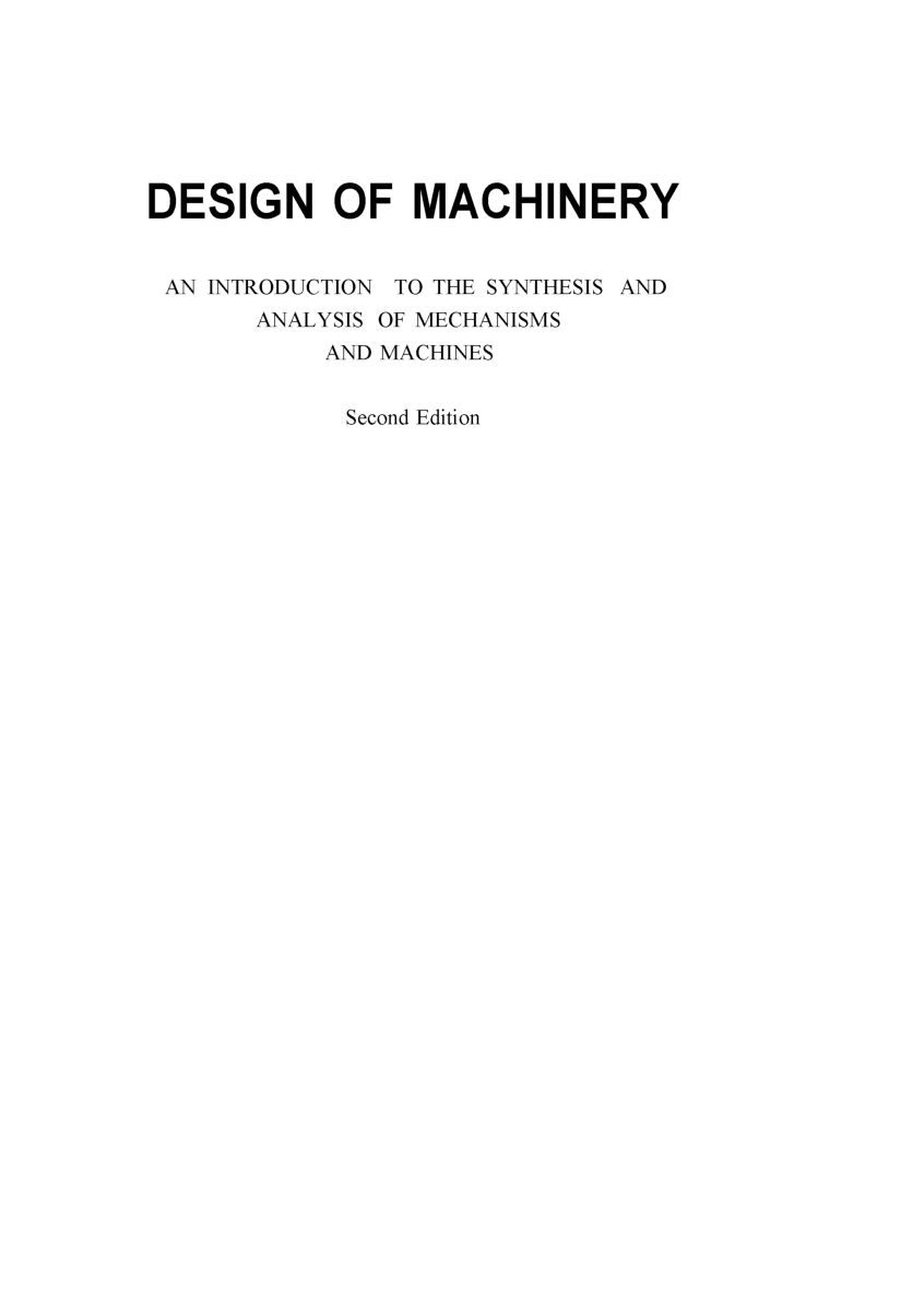 Design Of Machinery An Introduction To The Synthesis And Analysis Of Mechanisms Of Machines Second Edition - Page 2
