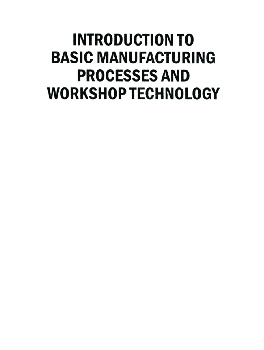 Introduction To Basic Manufacturing Processes And Workshop Technology  - Page 2