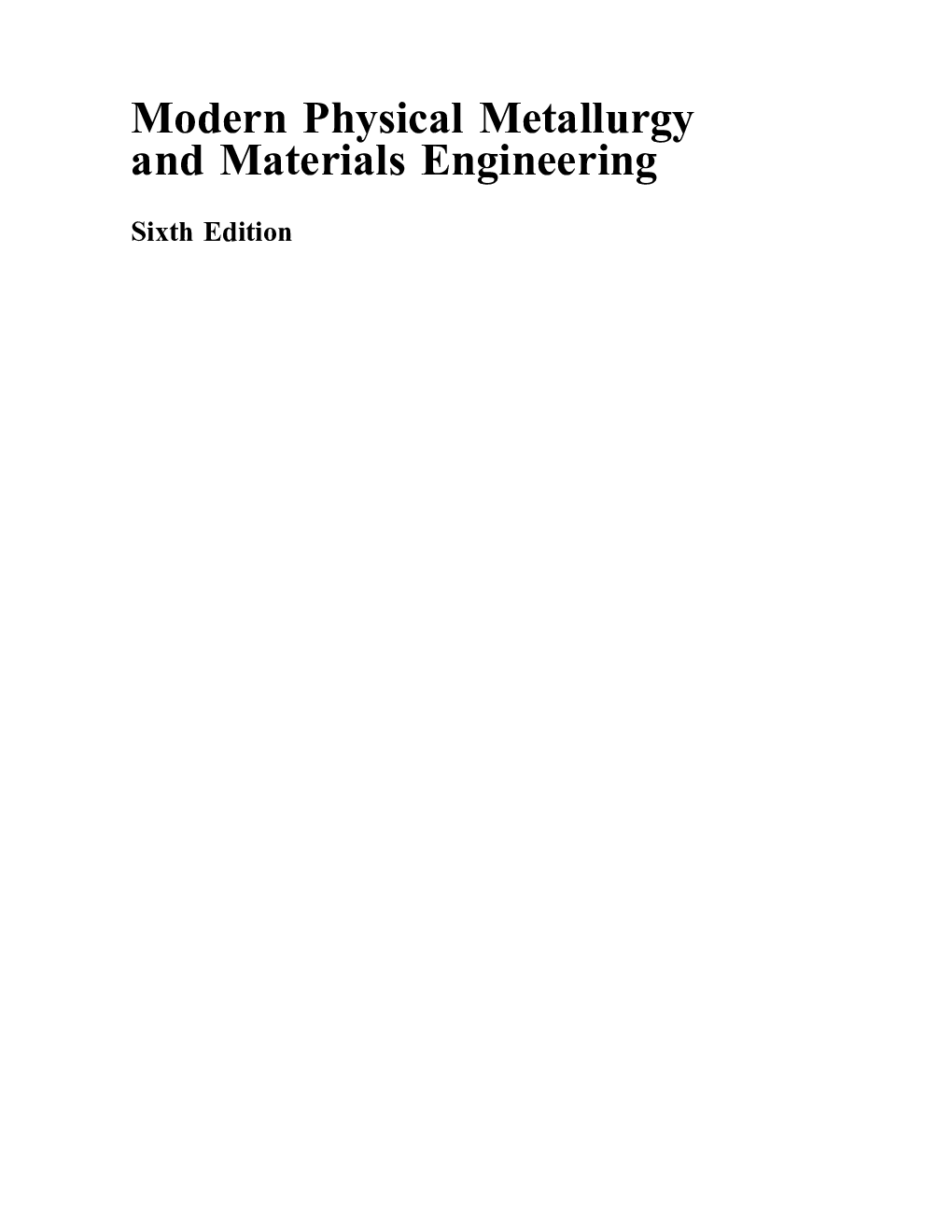 Modern Physical Metallurgy And Materials Engineering Sixth Edition - Page 2