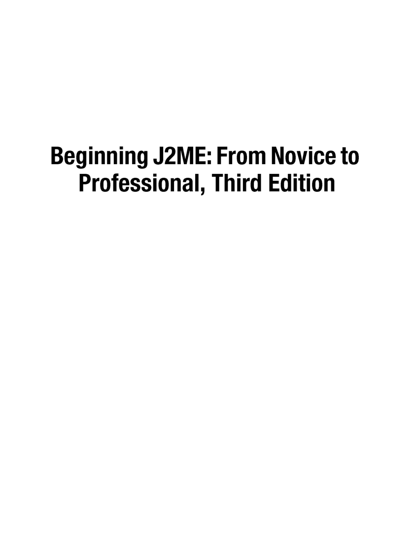 Beginning J2ME From Novice To Professional Third Edition - Page 2