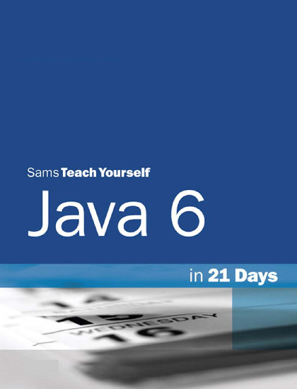 Sams Teach Yourself Java 6 in 21 Days - Page 1