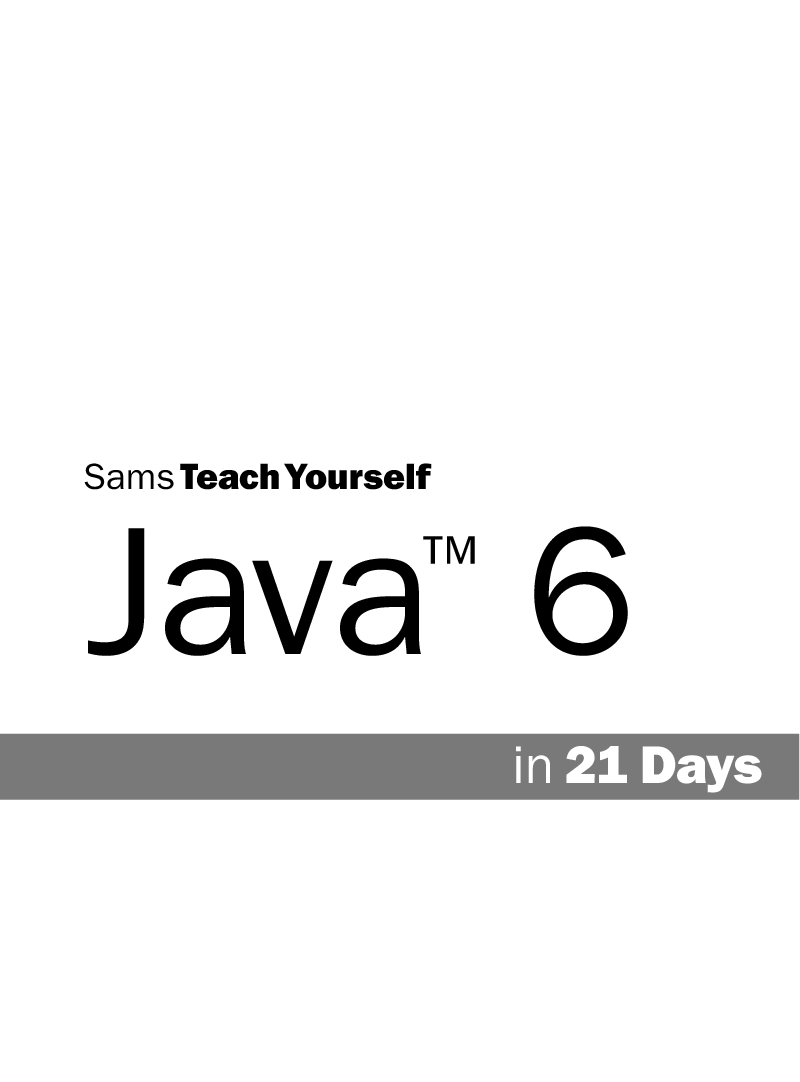 Sams Teach Yourself Java 6 in 21 Days - Page 2