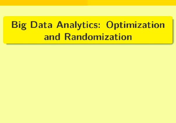 Big Data Analytics Optimization And Randomization - Page 1