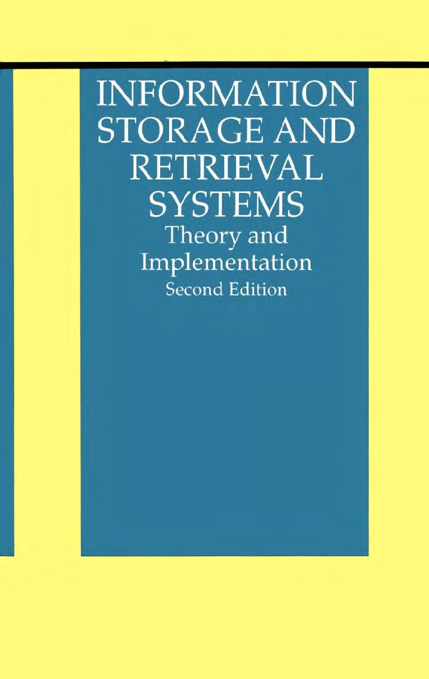 Information Storage And Retrieval Systems Theory And Implementation Second Edition - Page 1