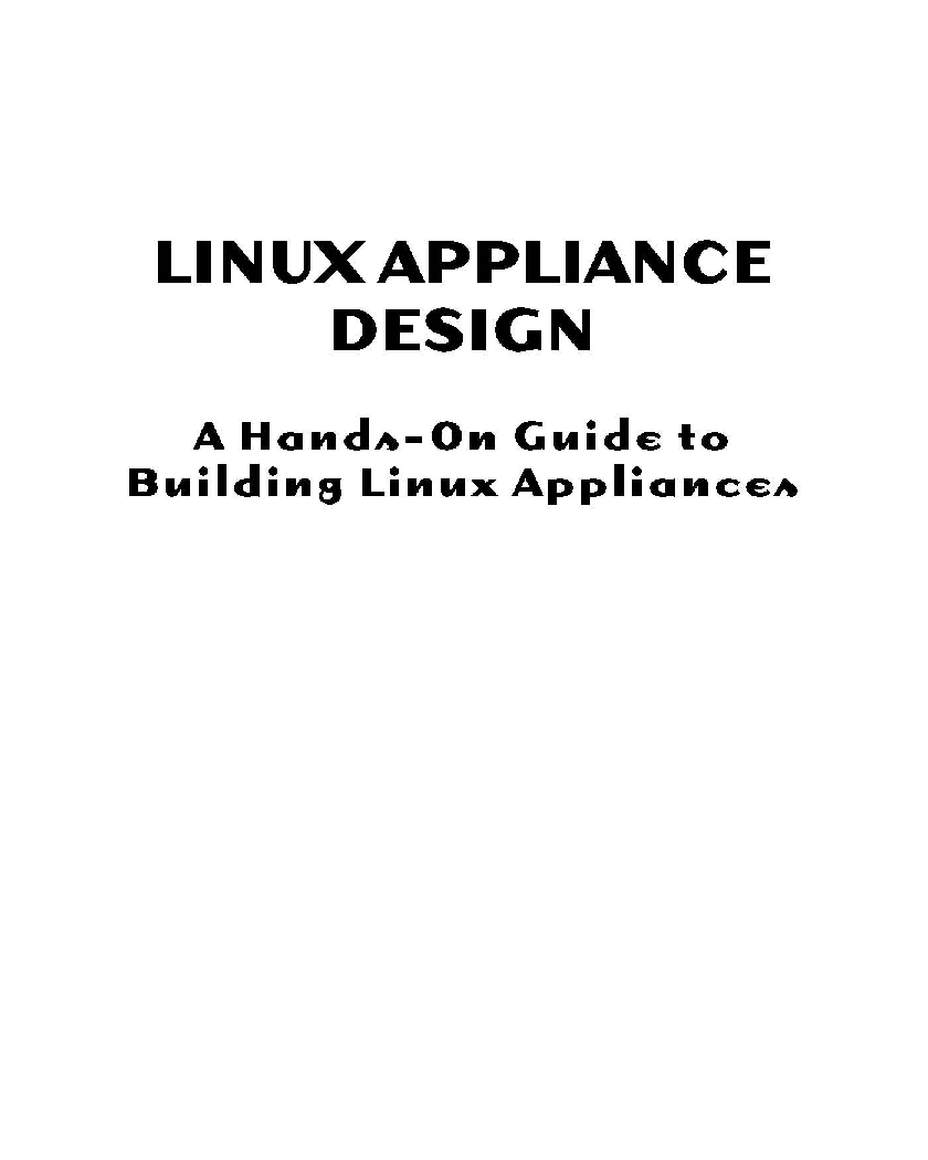 Linux Appliance Design A Hands On Guide To Building Linux Appliances - Page 2