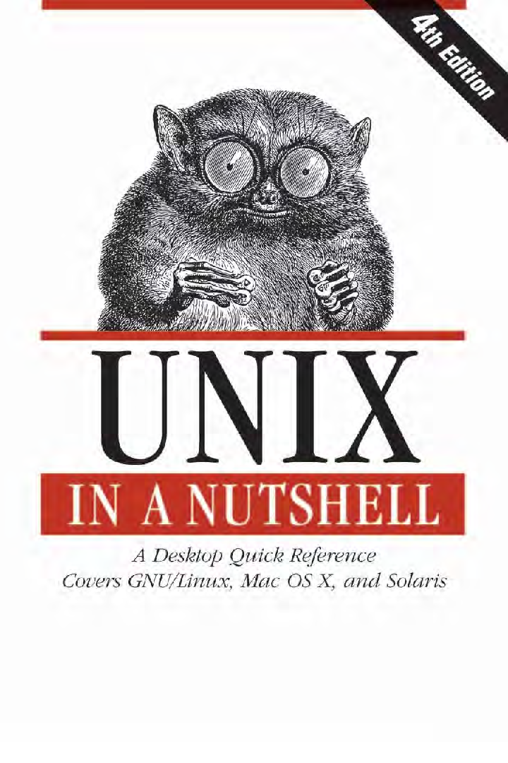 Unix In A Nutshell A Desktop Quick Reference Covers GNU/Linux, Mac OS X, And Solaris Fourth Edition - Page 1