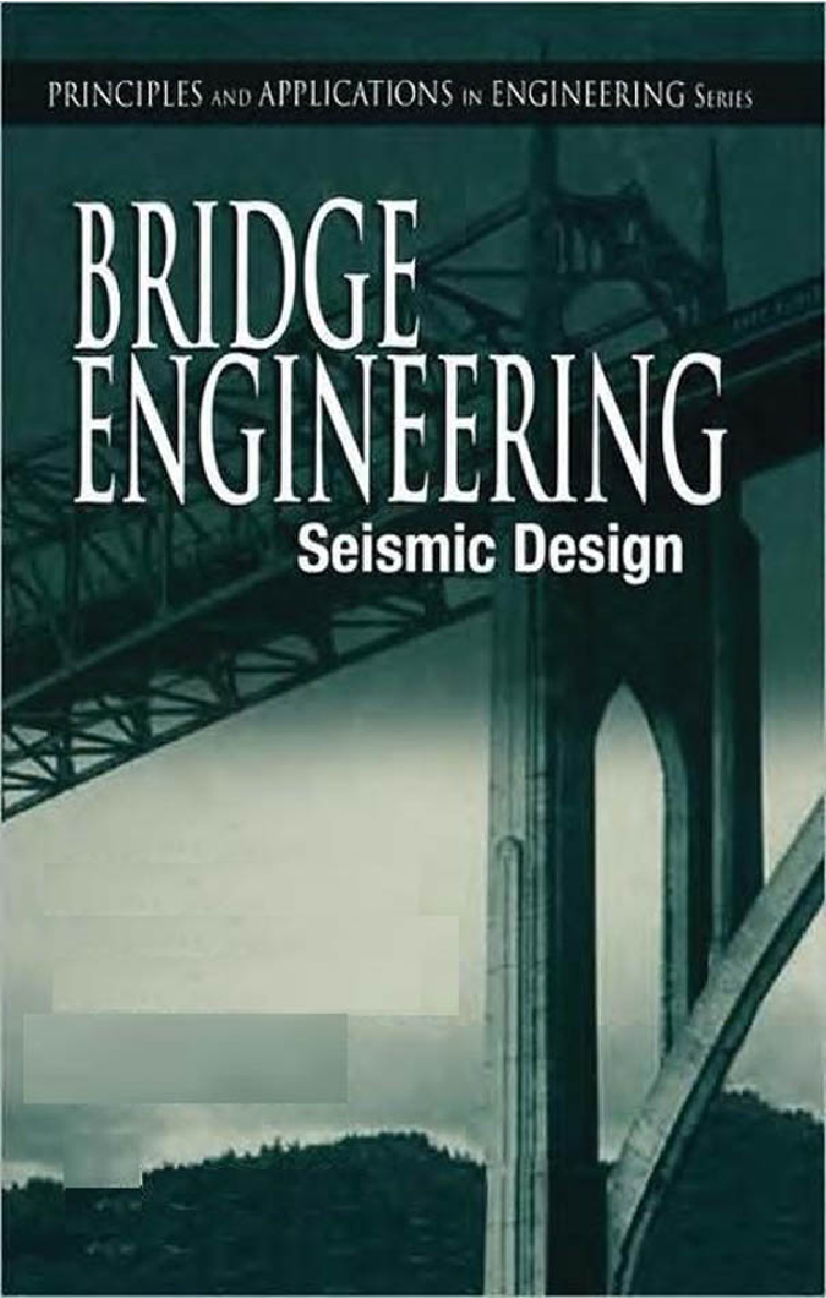 Principles And Applications In Engineering Series Bridge Engineering Seismic Design - Page 1