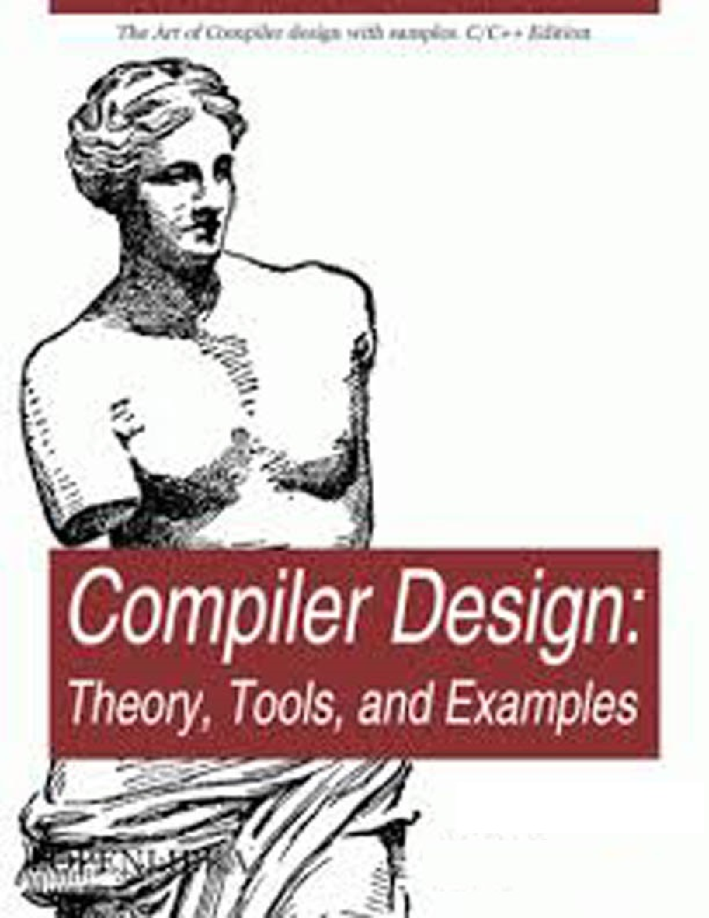Compiler Design Theory, Tools, And Examples C And C++ Edition - Page 1