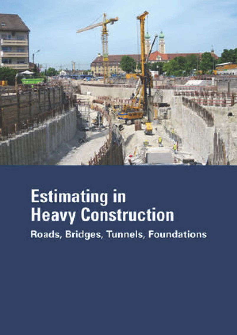 Estimating In Heavy Construction Roads, Bridges, Tunnels, Foundations - Page 1