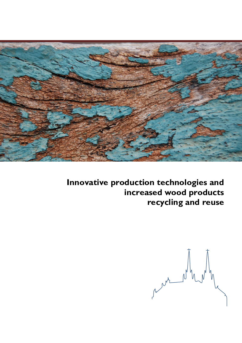 Innovative Production Technologies And Increased Wood Products Recycling And Reuse - Page 1