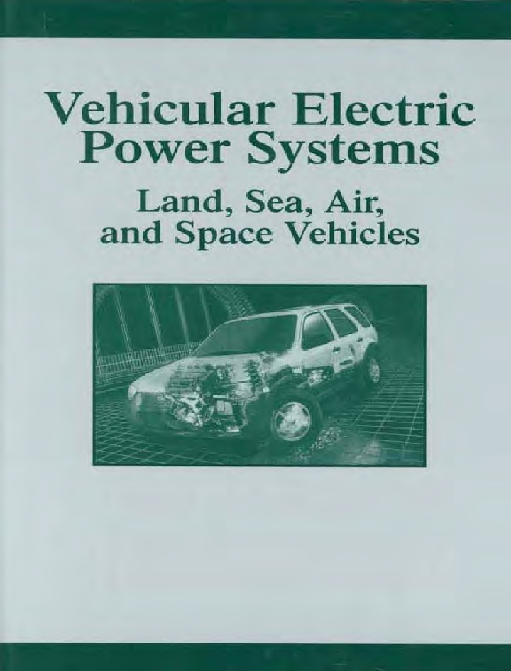Vehicular Electric Power Systems Land, Sea Air, And Space Vehicles - Page 1