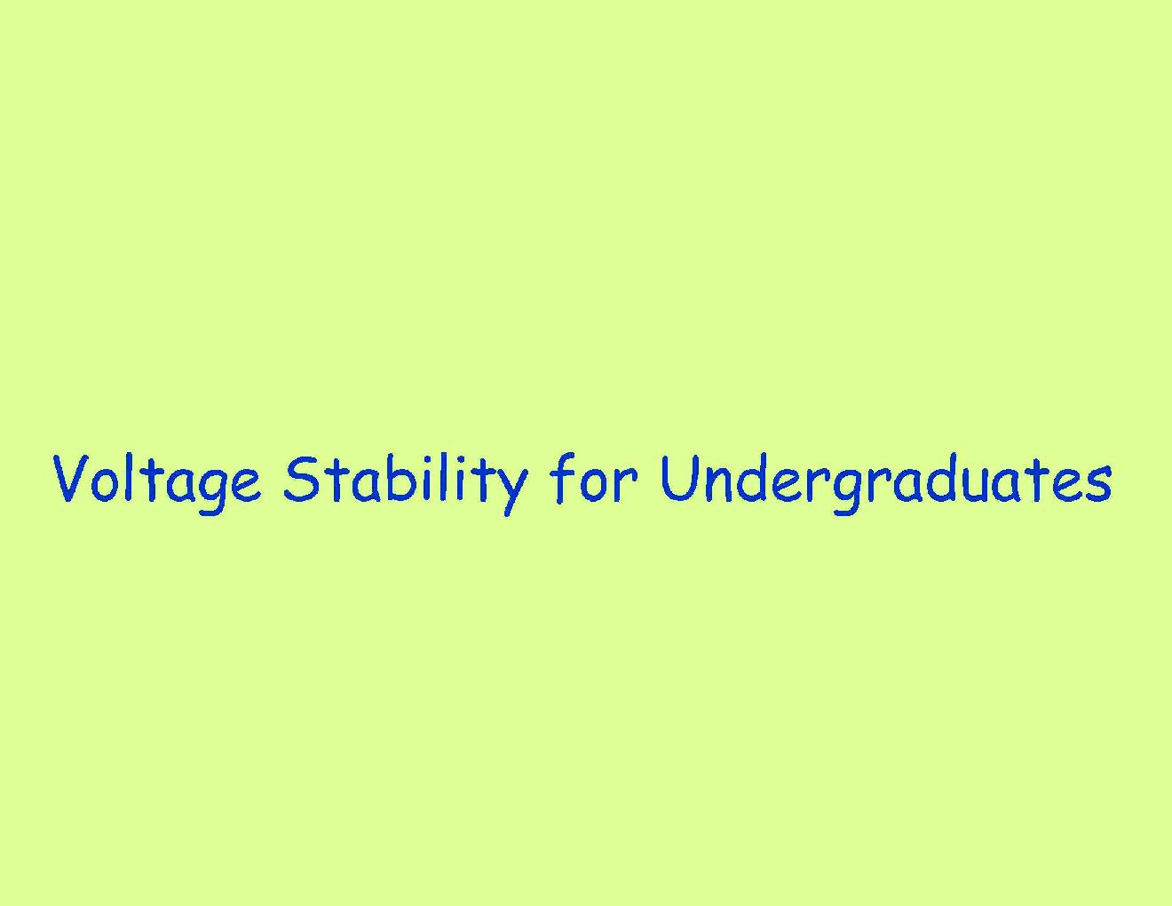 Voltage Stability For Undergraduates - Page 1