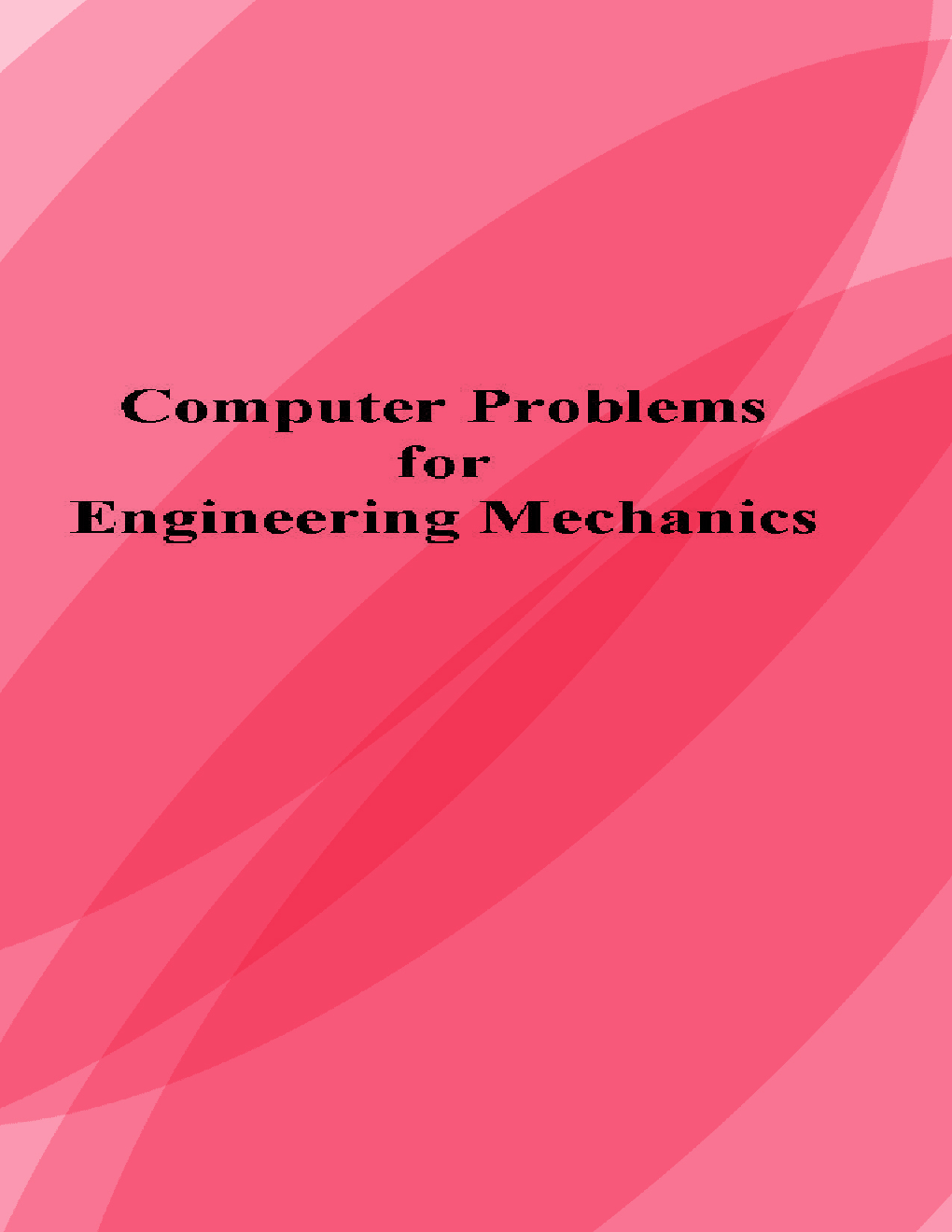 Computer Problems For Engineering Mechanics - Page 1
