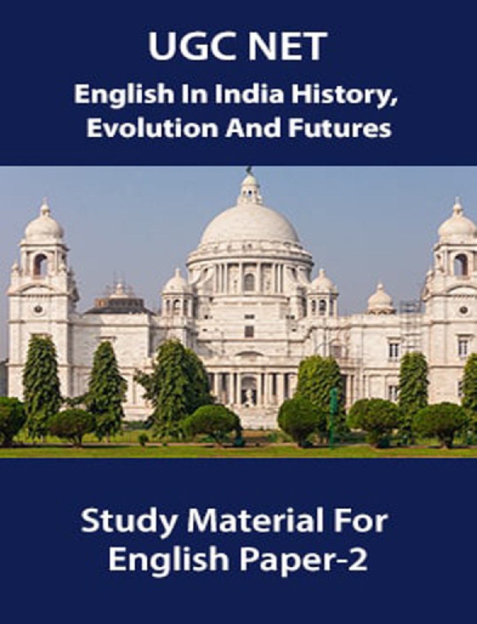 UGC NET English In India History, Evolution And Futures Study Material For Enflish Paper-2 - Page 1