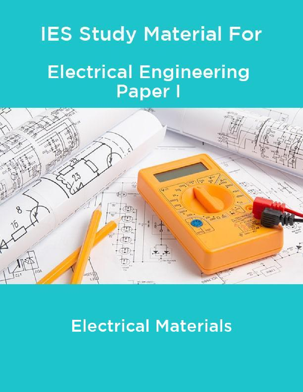 IES Study Material For Electrical Engineering Paper I Electrical Materials - Page 1