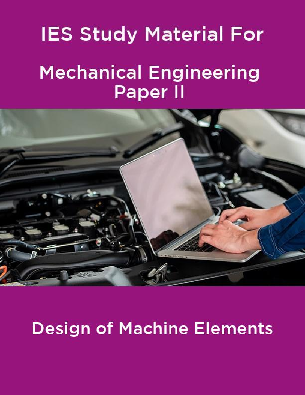 IES Study Material For Mechanical Engineering Paper II Design of Machine Elements - Page 1