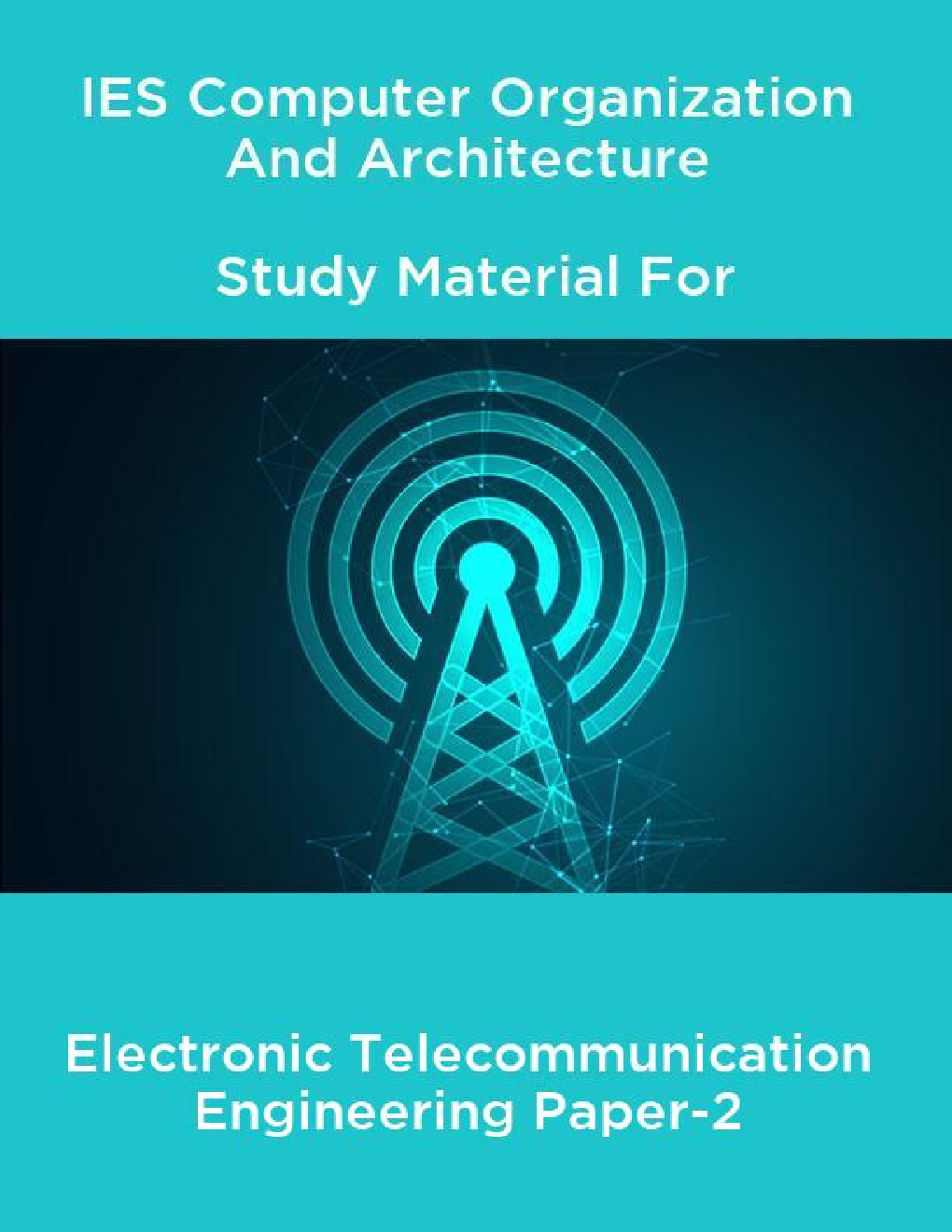 IES Computer Organization And Architecture Study Material For Electronic Telecommunication Engineering Paper-2 - Page 1