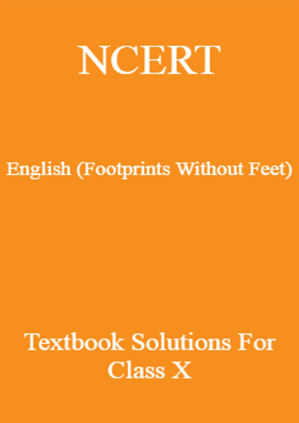 NCERT English (Footprints Without Feet) Textbook Solutions For Class X - Page 1