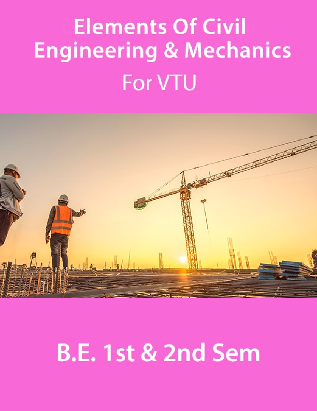 Elements Of Civil Engineering & Mechanics For VTU  B.E. 1st & 2nd Sem - Page 1