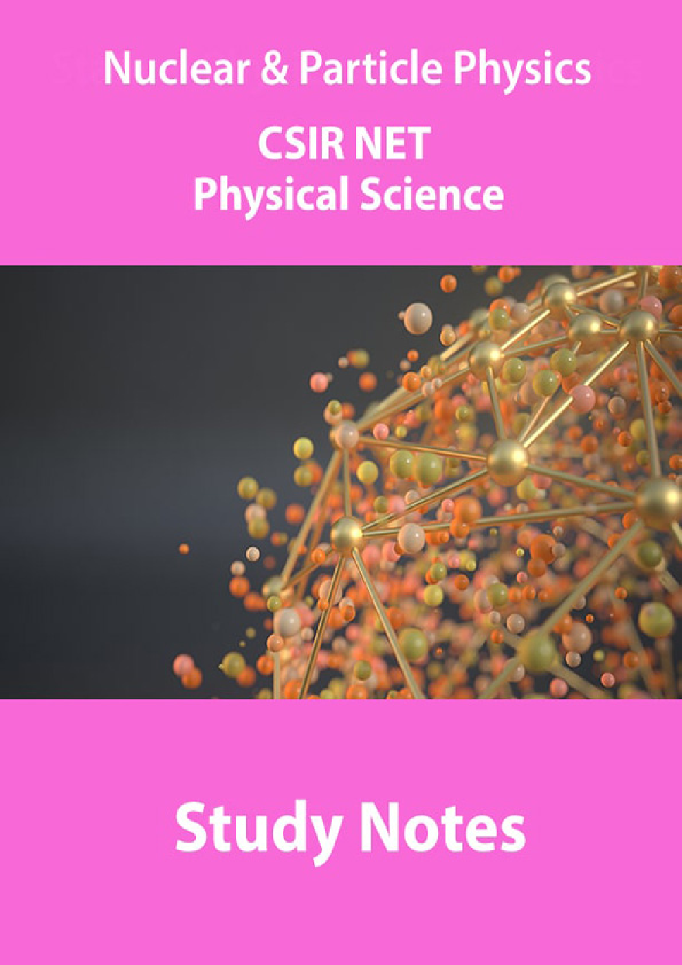 Nuclear & Particle Physics CSIR NET Physical Science Study Notes - Page 1