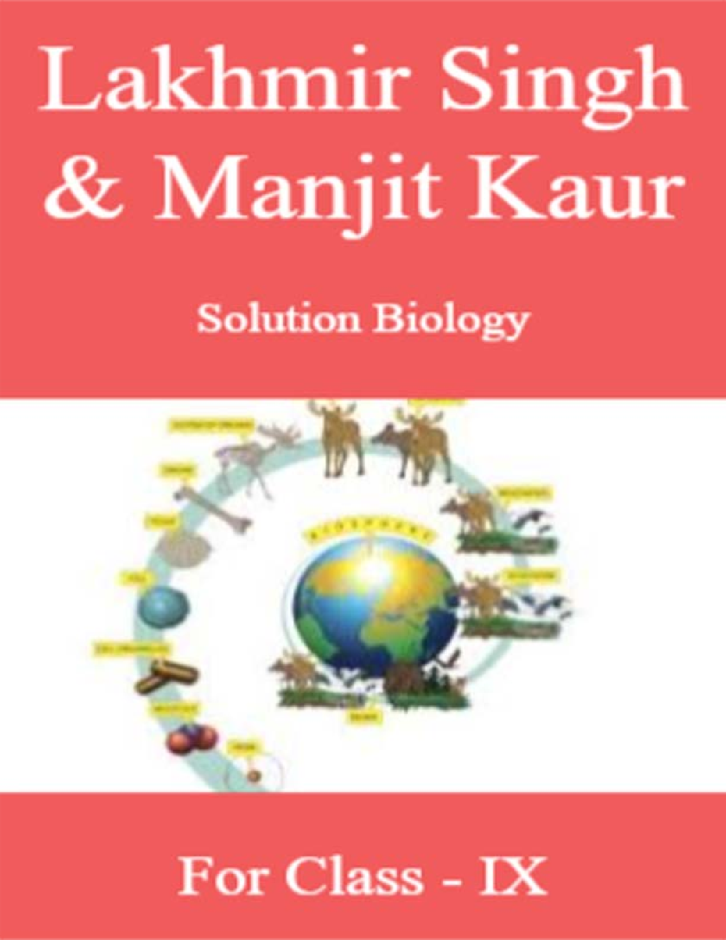Lakhmir Singh & Manjit Kaur Solution Biology For Class - IX - Page 1