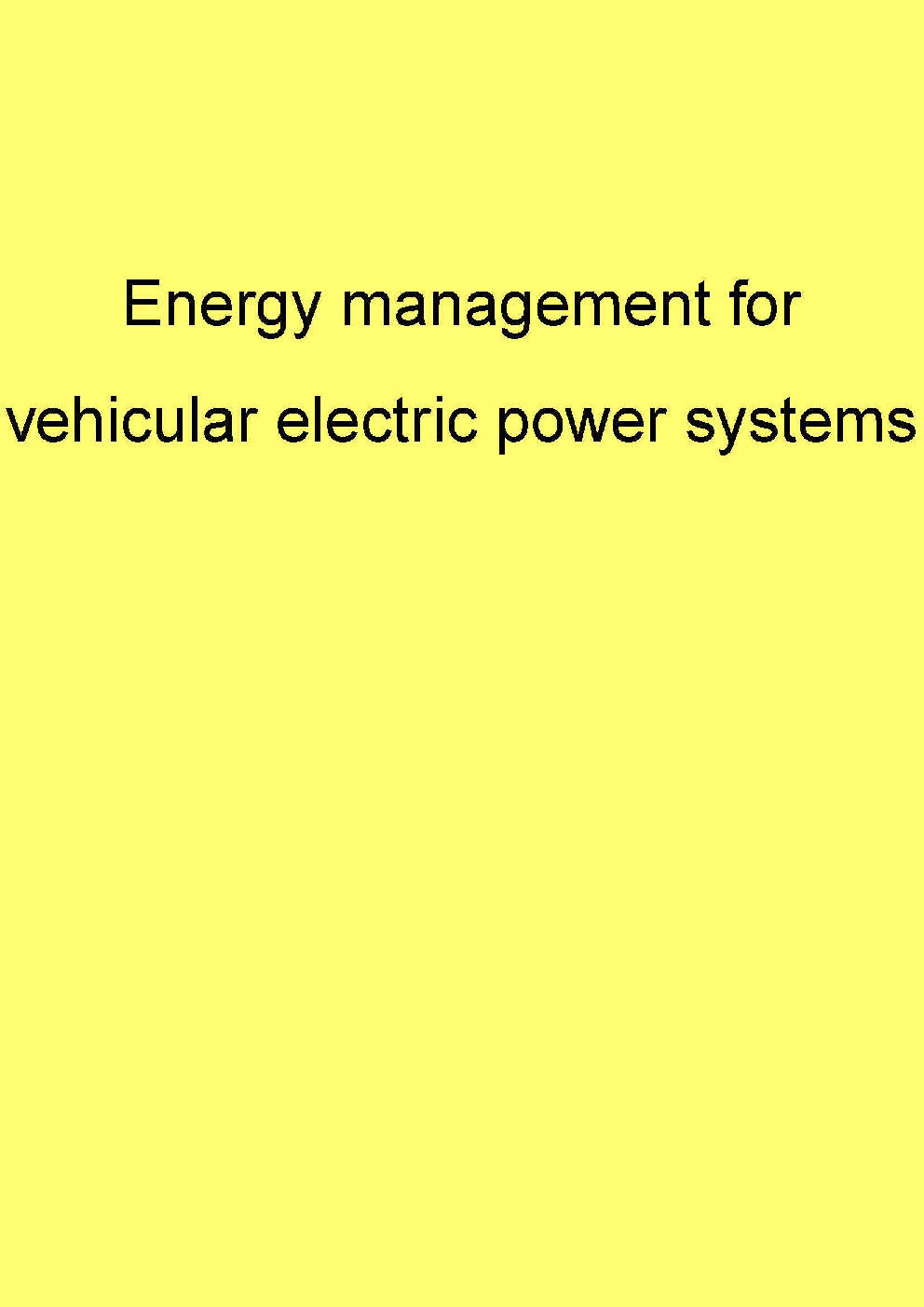 Energy Management For Vehicular Electric Power Systems - Page 1