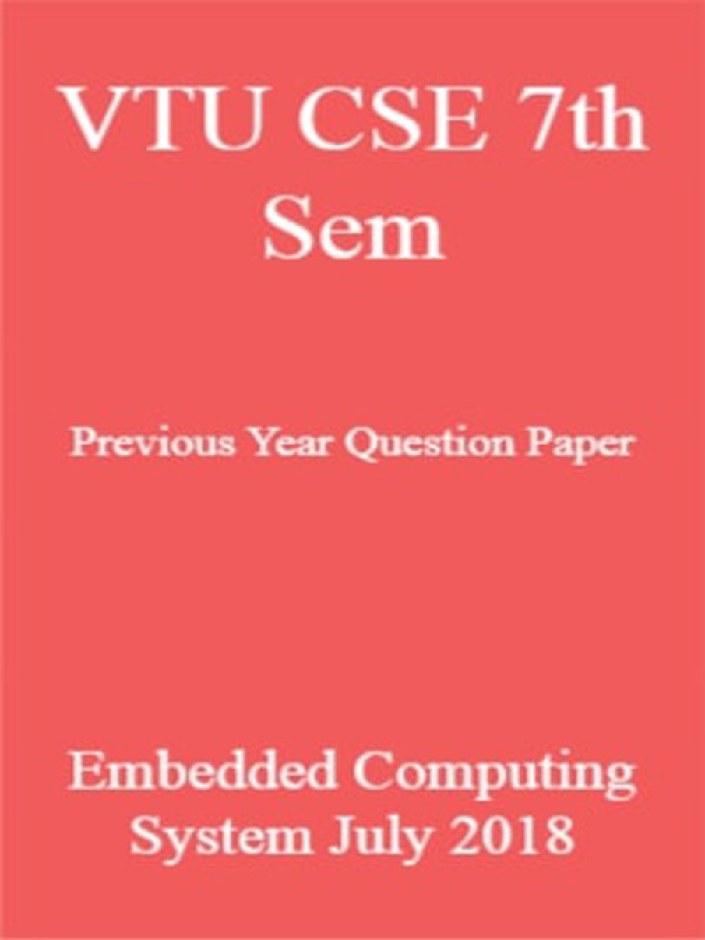 VTU CSE 7th Sem Previous Year Question Paper Embedded Computing System July 2018 - Page 1