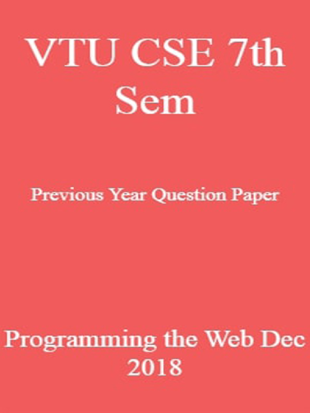 VTU CSE 7th Sem Previous Year Question Paper Programming the Web Dec 2018 - Page 1