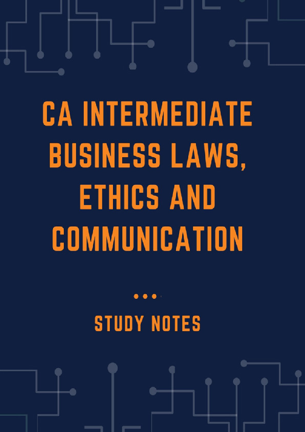 CA Intermediate Business Laws, Ethics And Communication Study Notes - Page 1